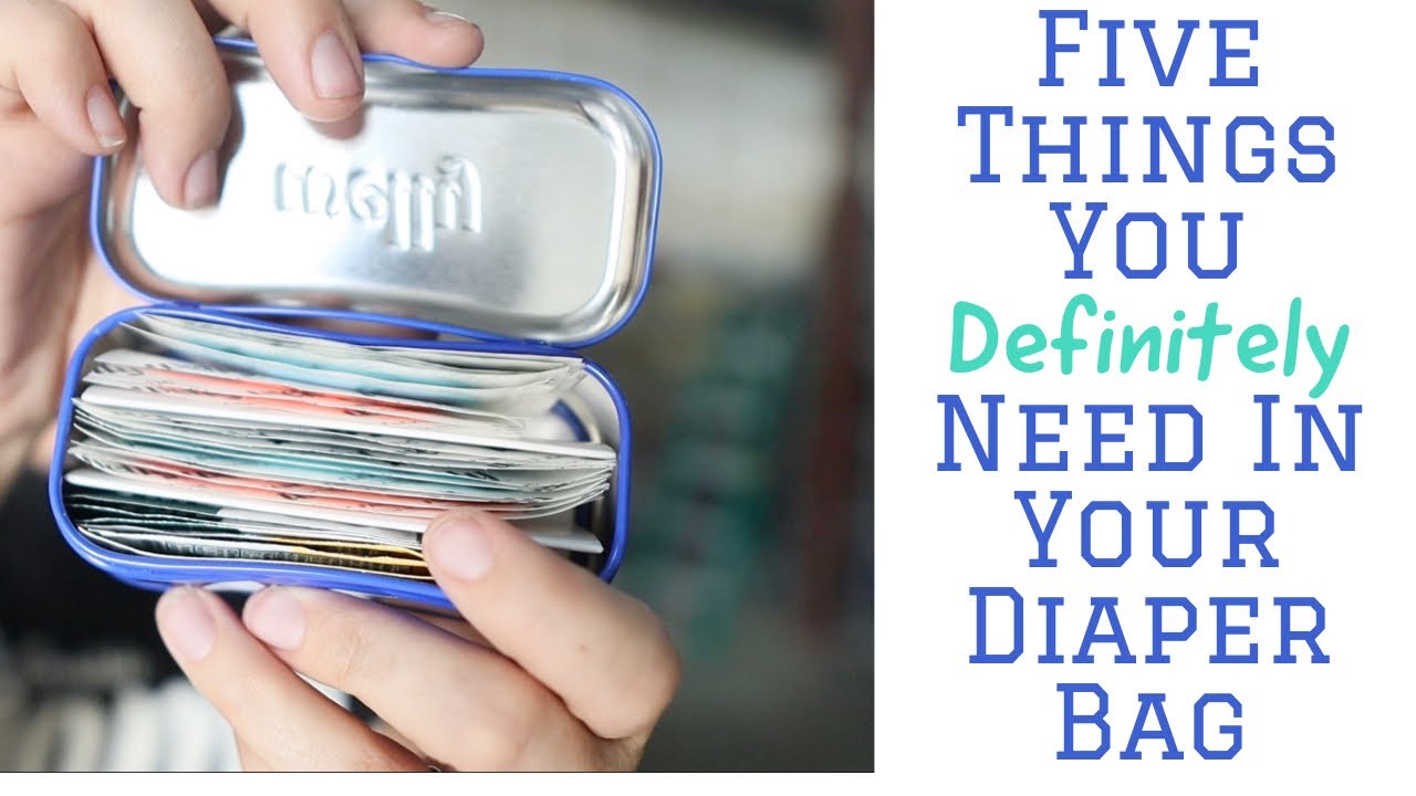 Five Things You Definitely Need In Your Diaper Bag / Five Ways Wednesday