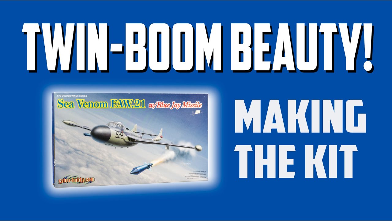 TWIN BOOM BEAUTY - building the Cyber Hobby Sea Venom