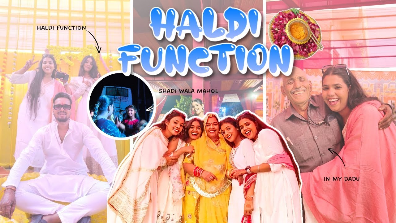 Chachu ki shaadi (part 2) Aaj Hai haldi function ✨🥳🫧