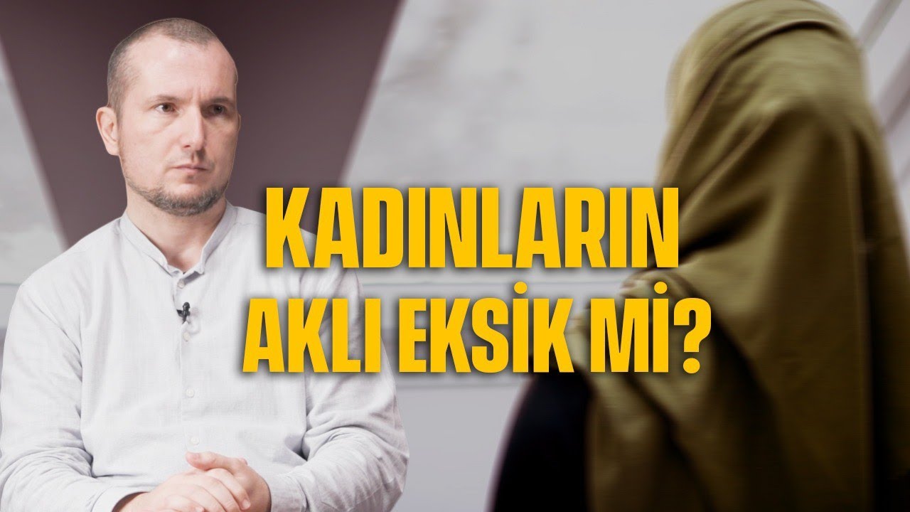 KADINLARIN AKLI EKSİK Mİ? / Kerem Önder