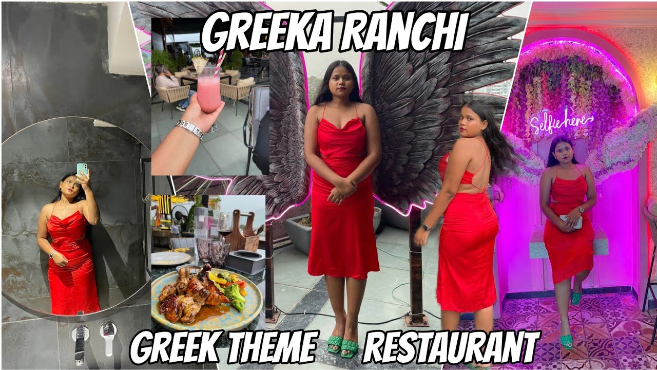 GREEKA RANCHI , Greek theme Restaurant || Kanke || 2022🥗🥙🍱🍣🍷🍹