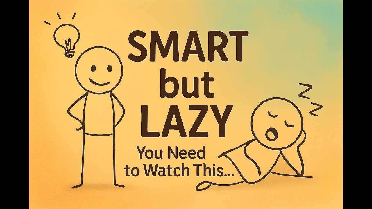 Smart but Lazy? | You Need to Watch This ...