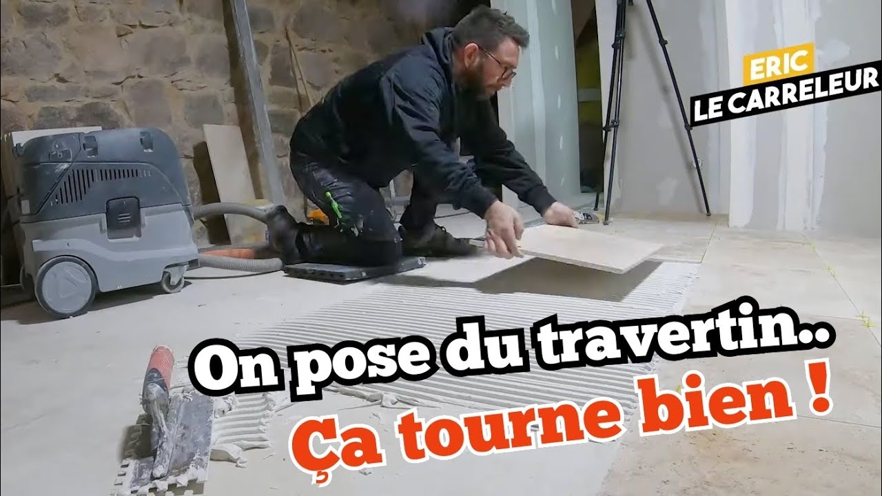 On pose du TRAVERTIN au sol ! C'est pas du carrelage !