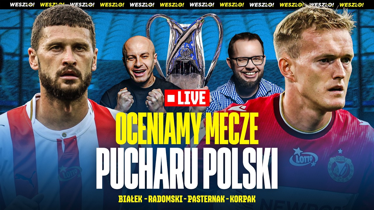 WIDZEW I CRACOVIA ODPADAJĄ Z PUCHARU POLSKI! OCENIAMY MECZE | BIAŁEK, RADOMSKI, PASTERNAK, KORPAK