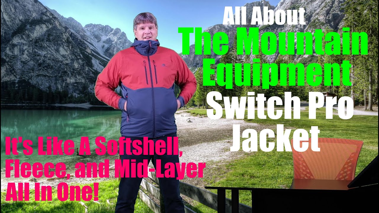 Reviewing The Mountain Equipment Switch Pro Jacket