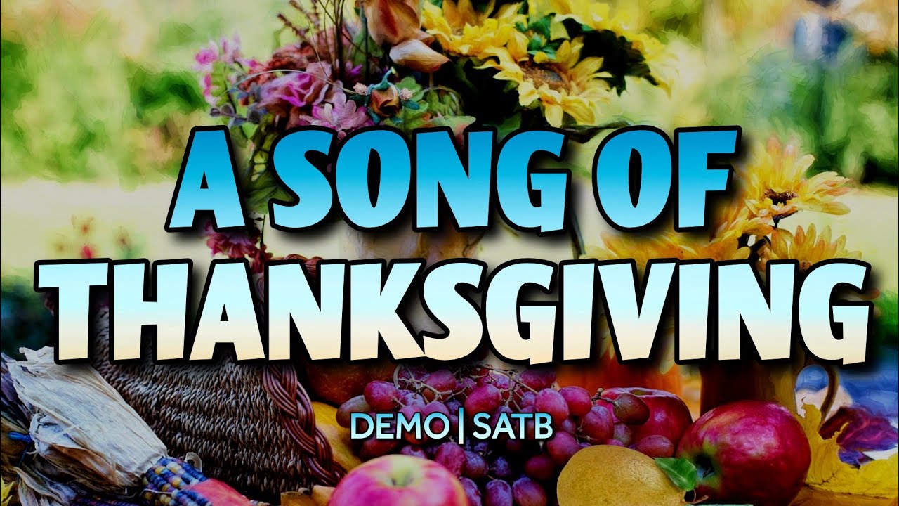 A Song Of Thanksgiving | DEMO | SATB | Song Offering