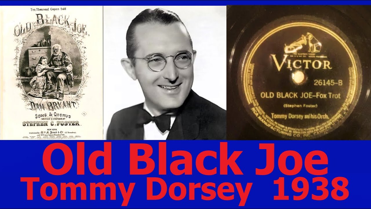Old Black Joe - Tommy Dorsey - 1938