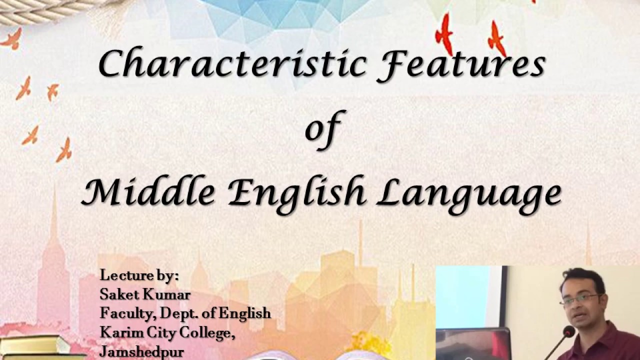 Characteristic Features of Middle English