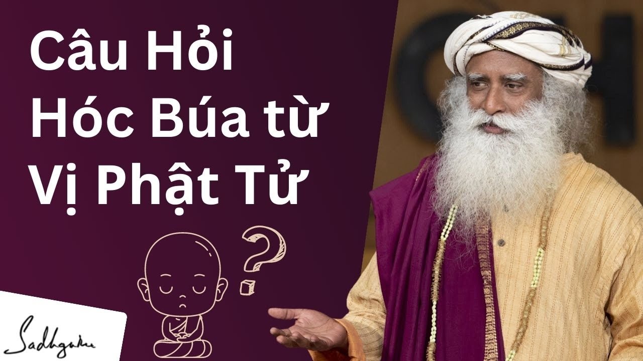 Vị Phật Tử Hỏi Sadhguru Một Câu Hỏi Hóc Búa | Sadhguru Tiếng Việt