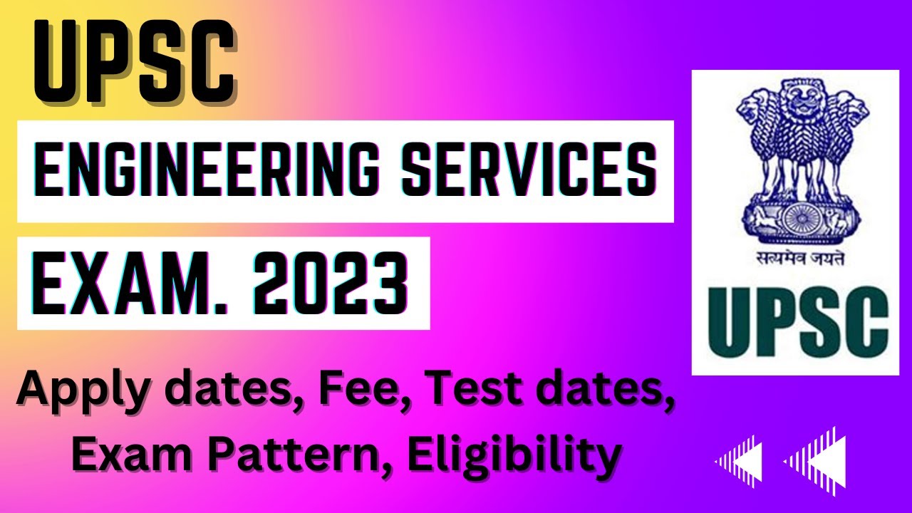 UPSC Engineering Services Exam 2023 | Important Dates, Fee, Posts, Exam Pattern All Explained.