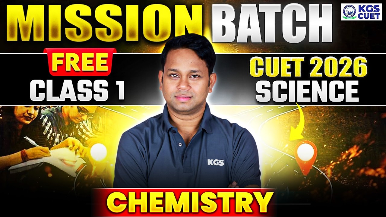 CUET 2025 Mission Batch 2026 | First Day Free Class | Chemistry By Gogi Sir | KGS CUET Science