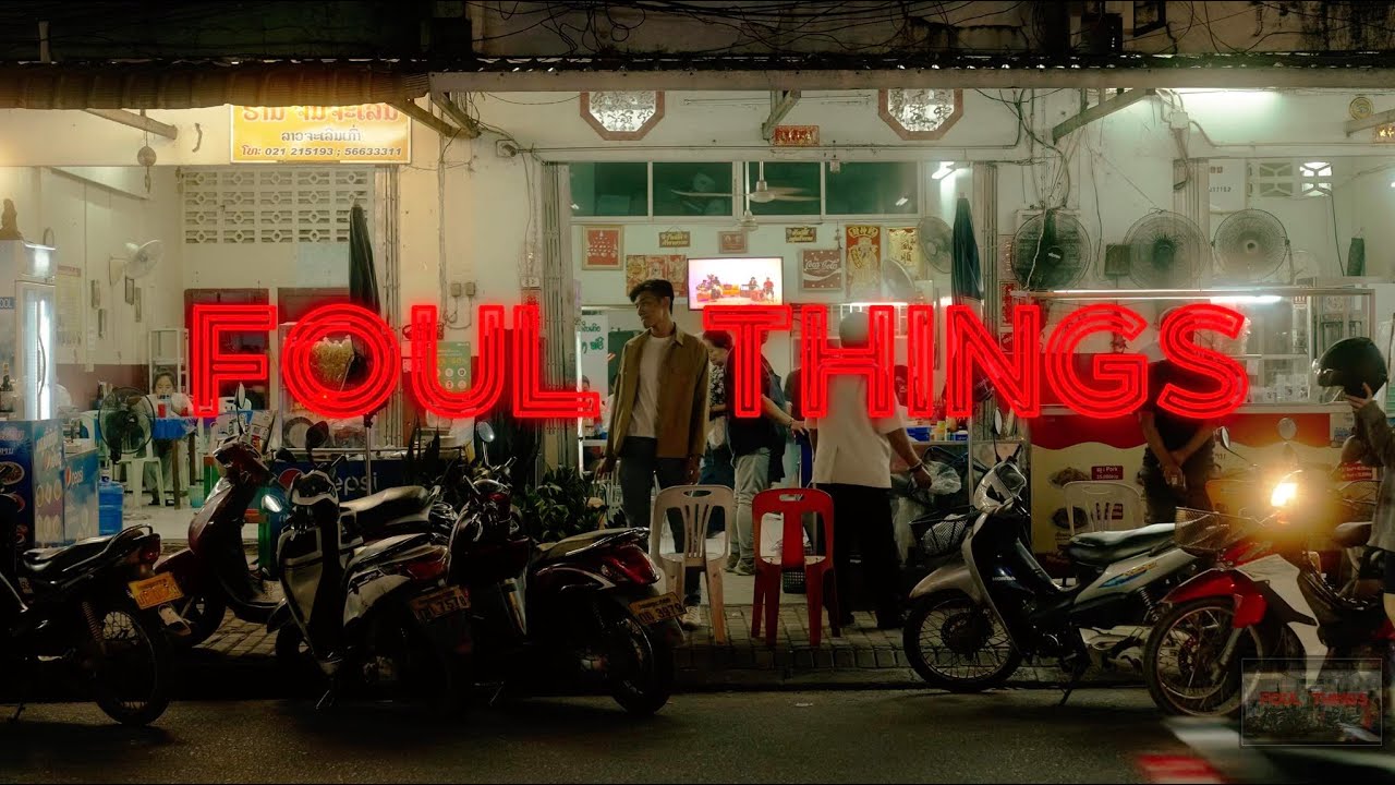 FOUL THINGS (MUSIC VIDEO)