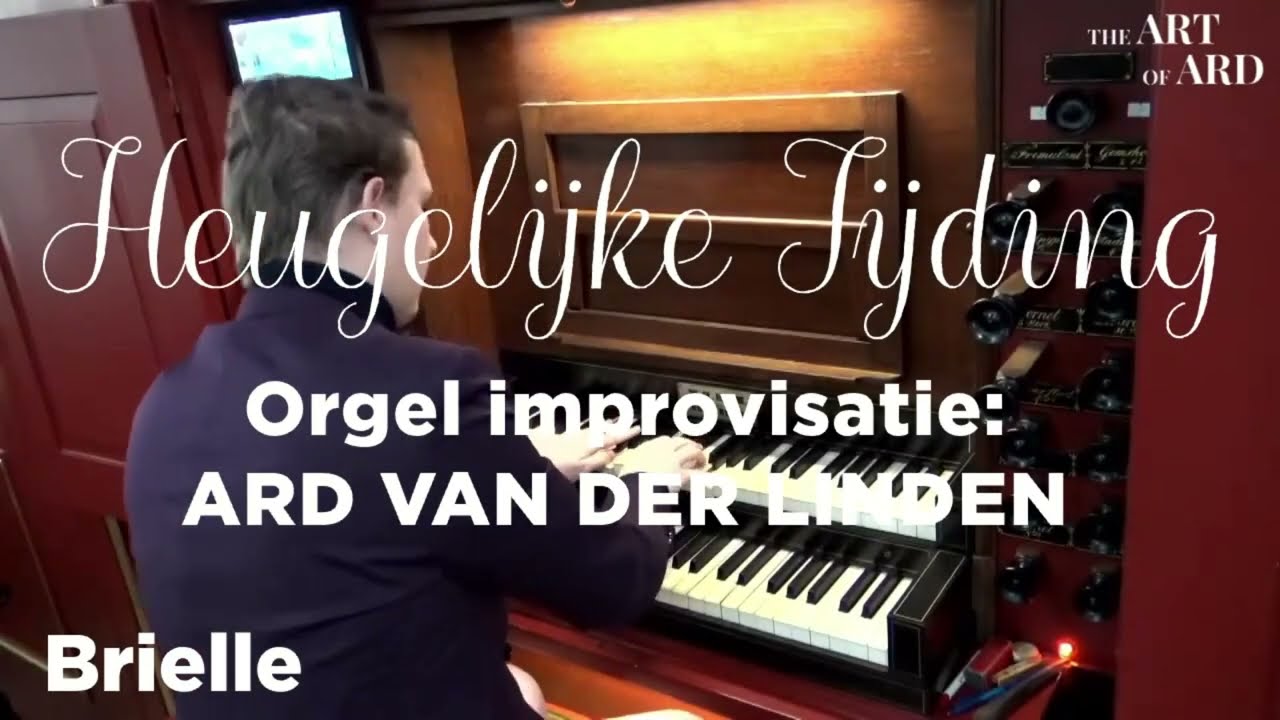 Heugelijke Tijding | orgel fantasie | live opname St. Catharijnekerk Brielle | Ard van der Linden