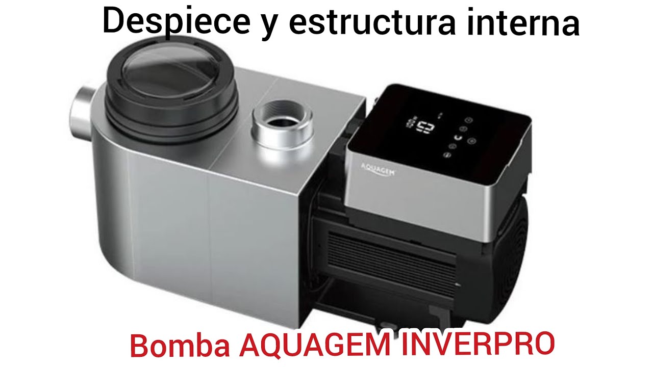 Conozca el despiece y estructura Interna           Bomba AQUAGEM INVERPRO