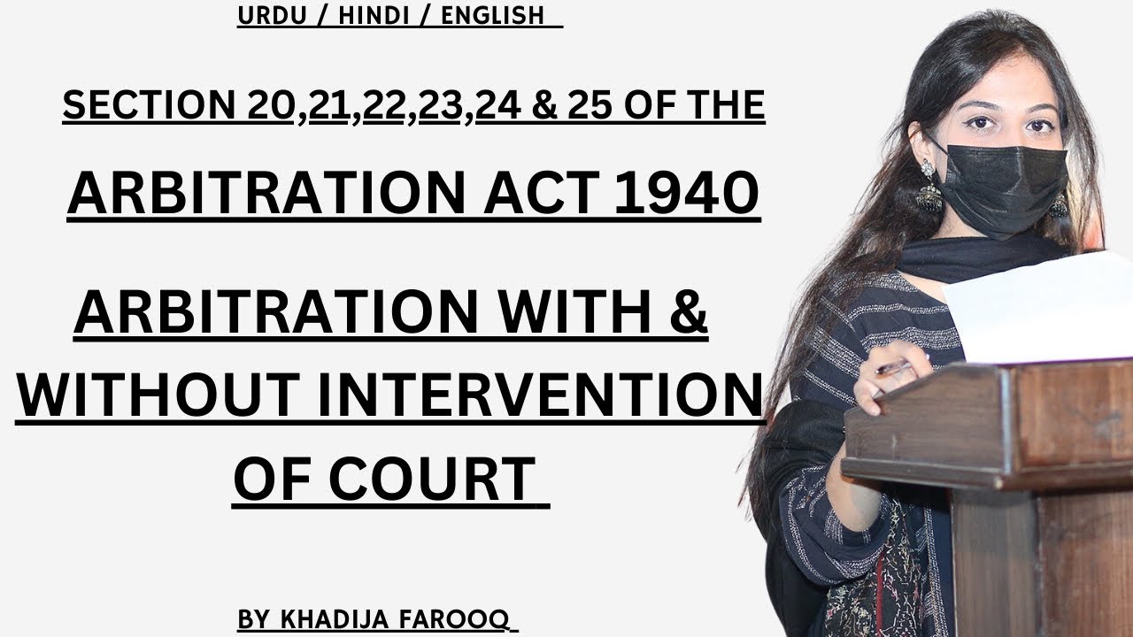 ARBITRATION WITH AND WITHOUT INTERVENTION OF COURT | ARBITRATION ACT 1940 |SECTION 20,21,22,23,24,25