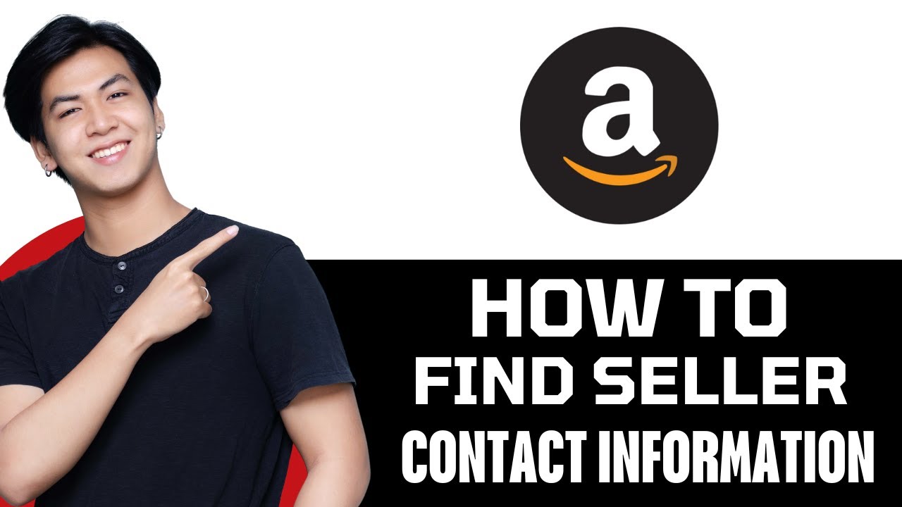 How To Find Amazon Seller Contact Information (2025)