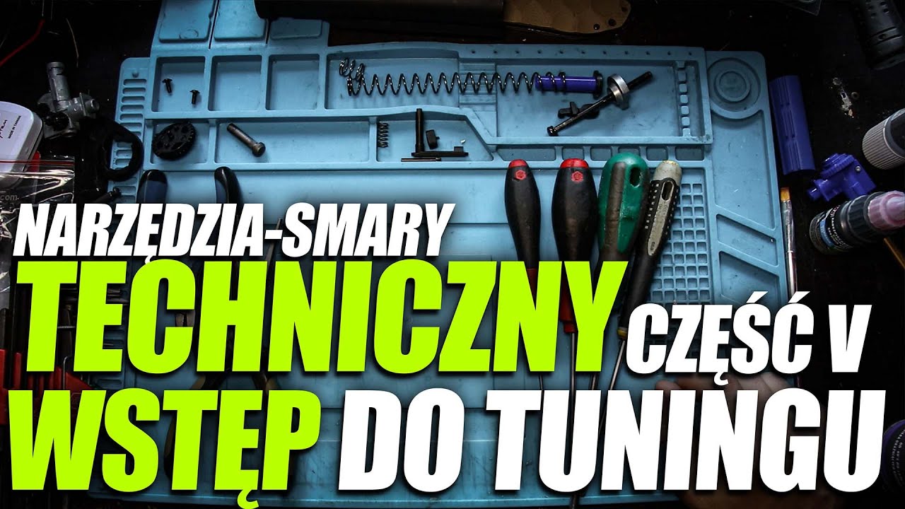 NARZĘDZIA - SMARY | Techniczny wstęp do Tuningu Część V | Seria na 7000 subów
