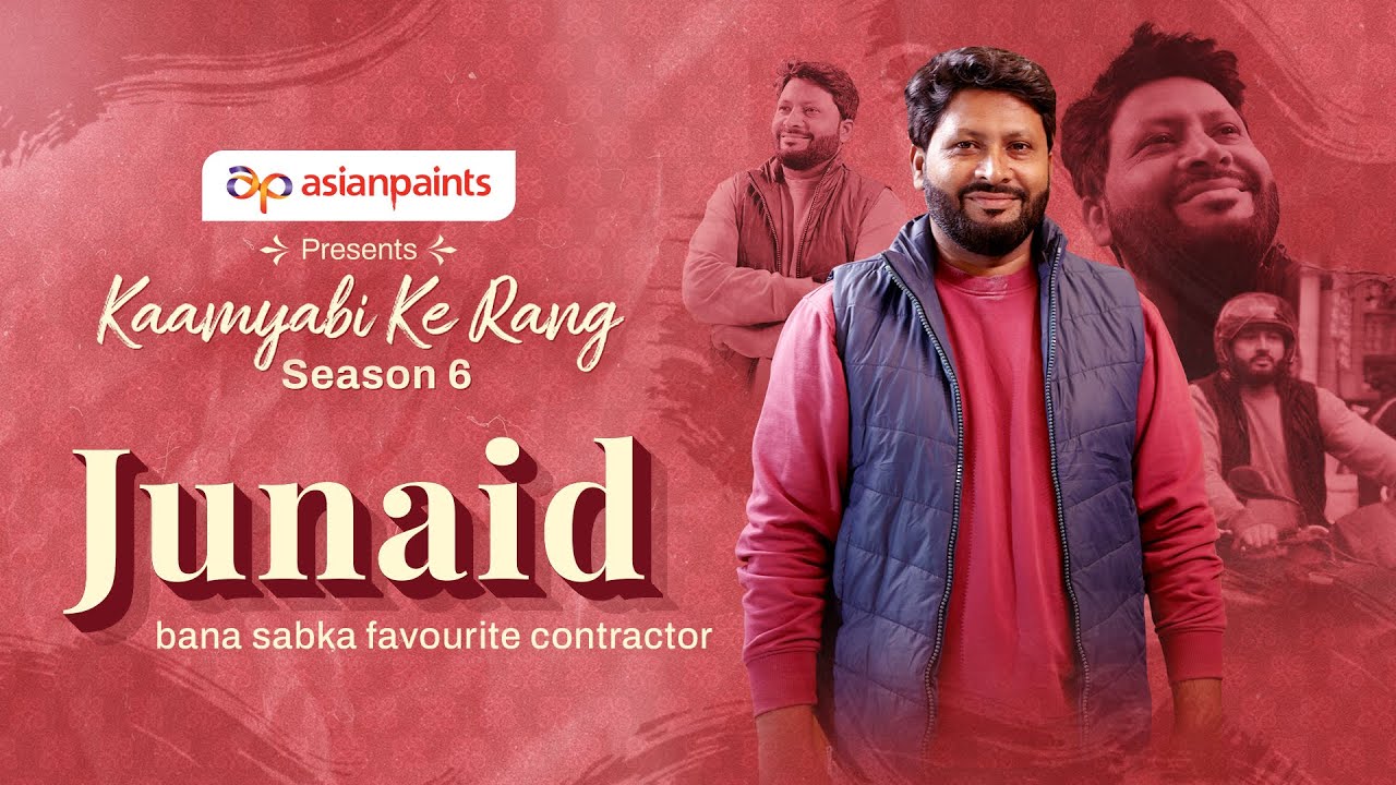 Asian Paints представляет Kaamyabi Ke Rang S6 - Путешествие Джунаида