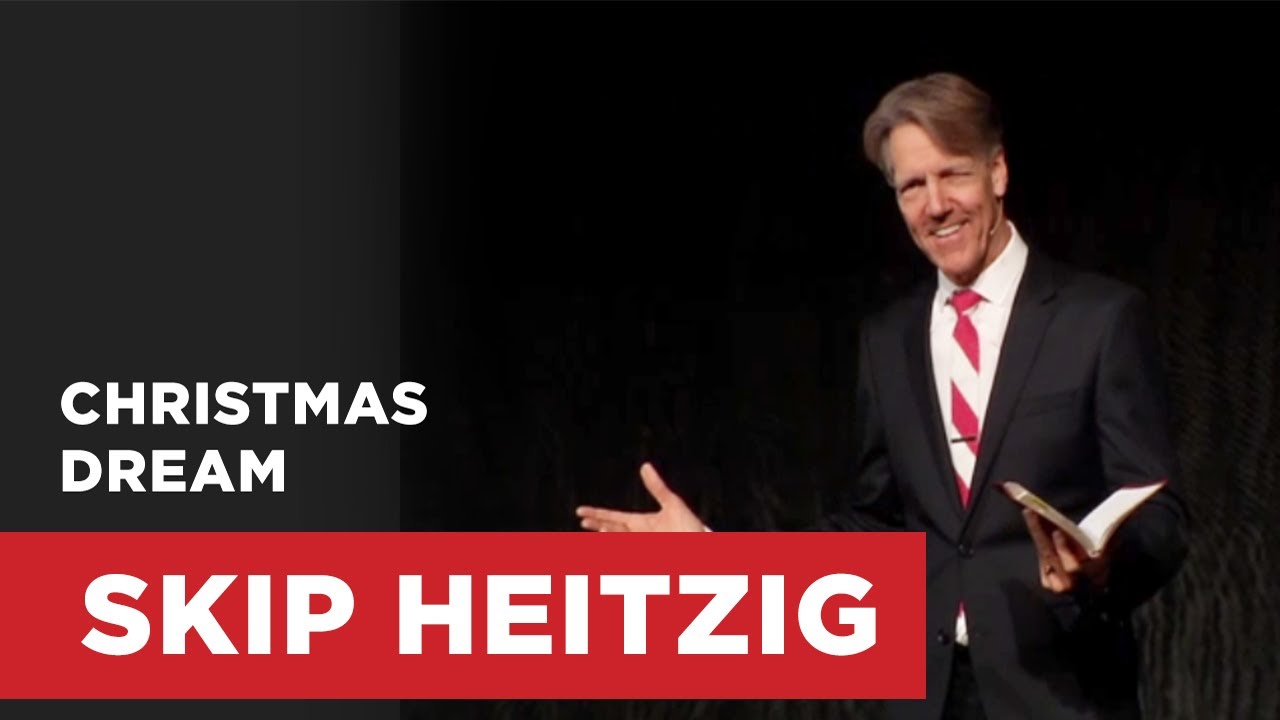 Christmas Dream | Skip Heitzig