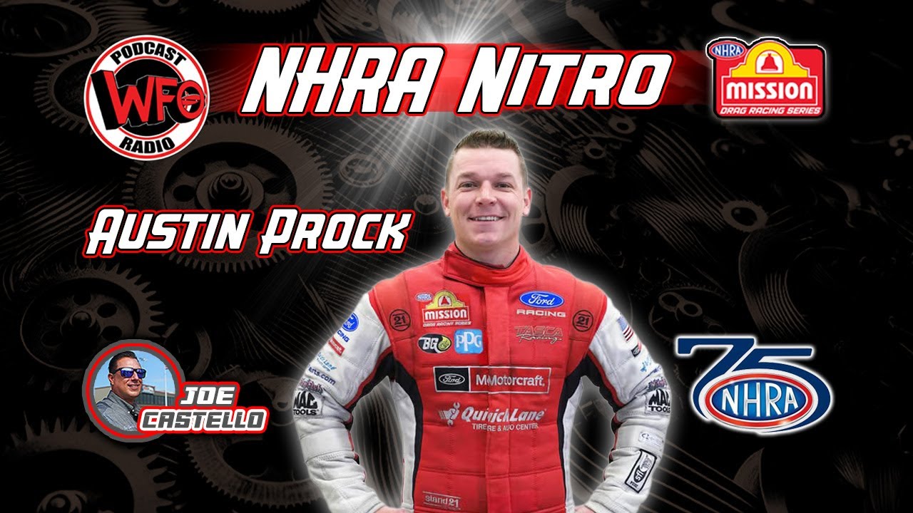 Austin Prock 2X NHRA Funny Car Champion joins Joe Castello on WFO Radio