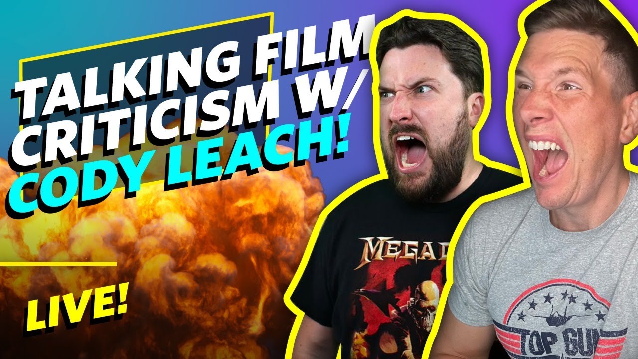 Talking Movie Criticism, Backlash & Reviewing Films With @CodyLeachYT