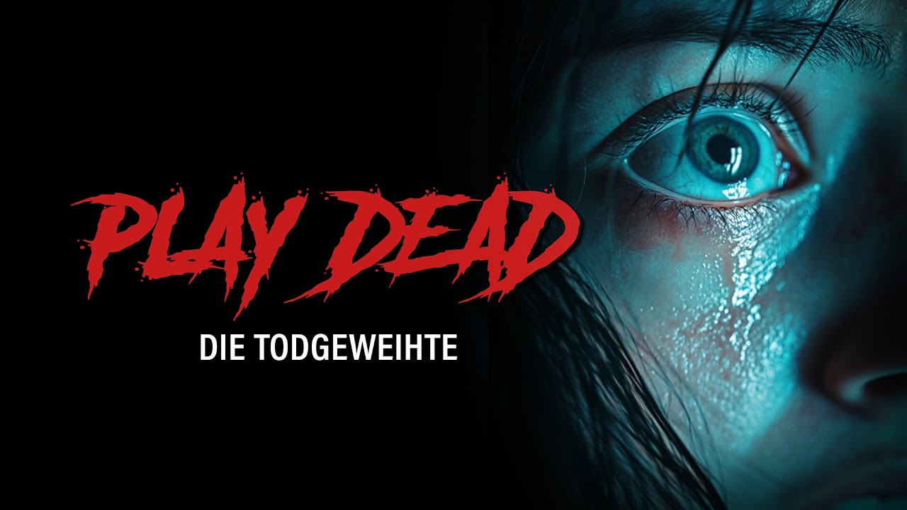 PLAY DEAD &ndash; DIE TODGEWEIHTE &ndash; Offizieller Deutscher Trailer