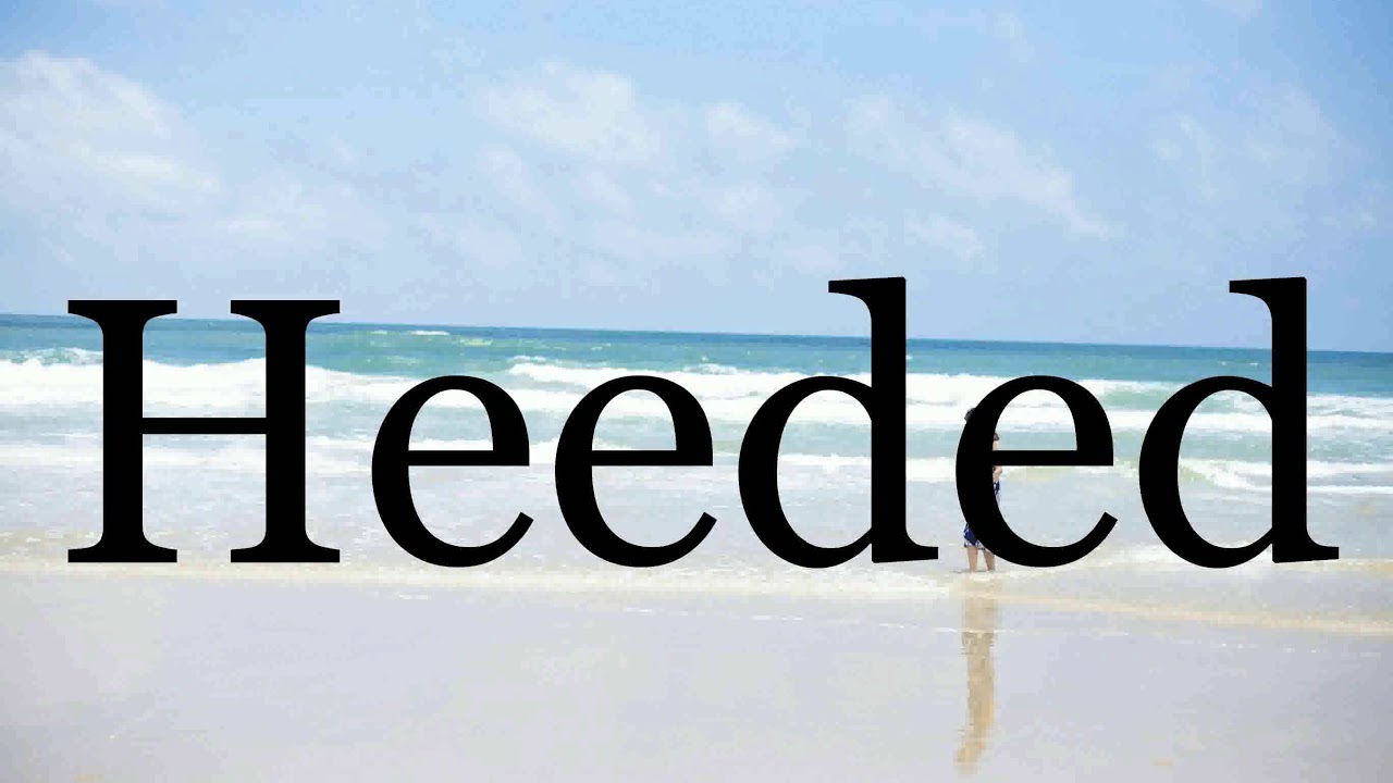 How To Pronounce Heeded🌈🌈🌈🌈🌈🌈Pronunciation Of Heeded