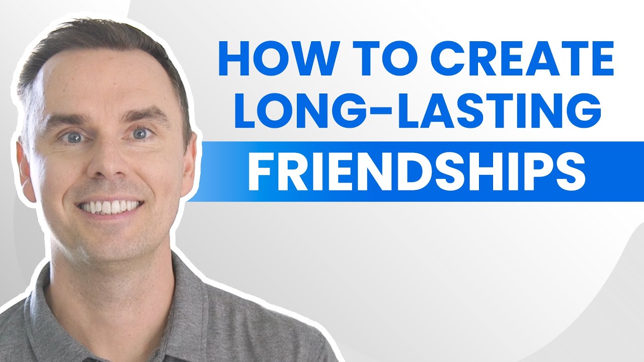 Motivation Mashup: How to Create LONG LASTING Friendships!