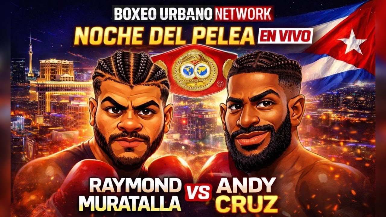 🔴 NOCHE DE PELEA EN VIVO | Raymond Muratalla 🆚 Andy Cruz | TÍTULO MUNDIAL desde Las Vegas 🇺🇸🇨🇺