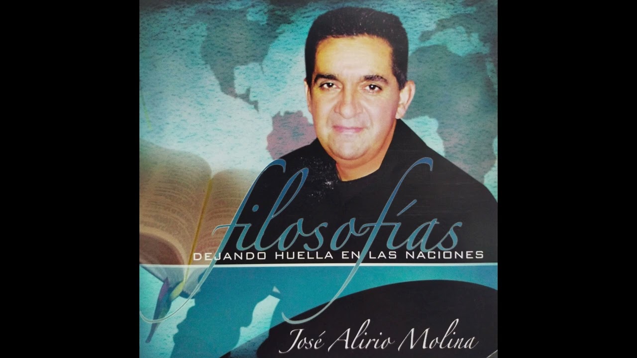 Llegaste Tú - José Alirio Molina (Álbum Filosofías)