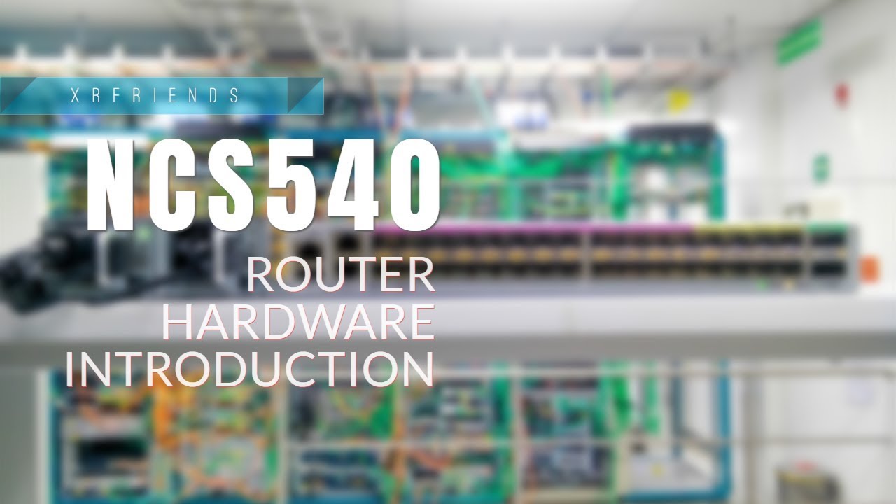 Meet the NCS540 // Cisco's first IOS-XR based access router
