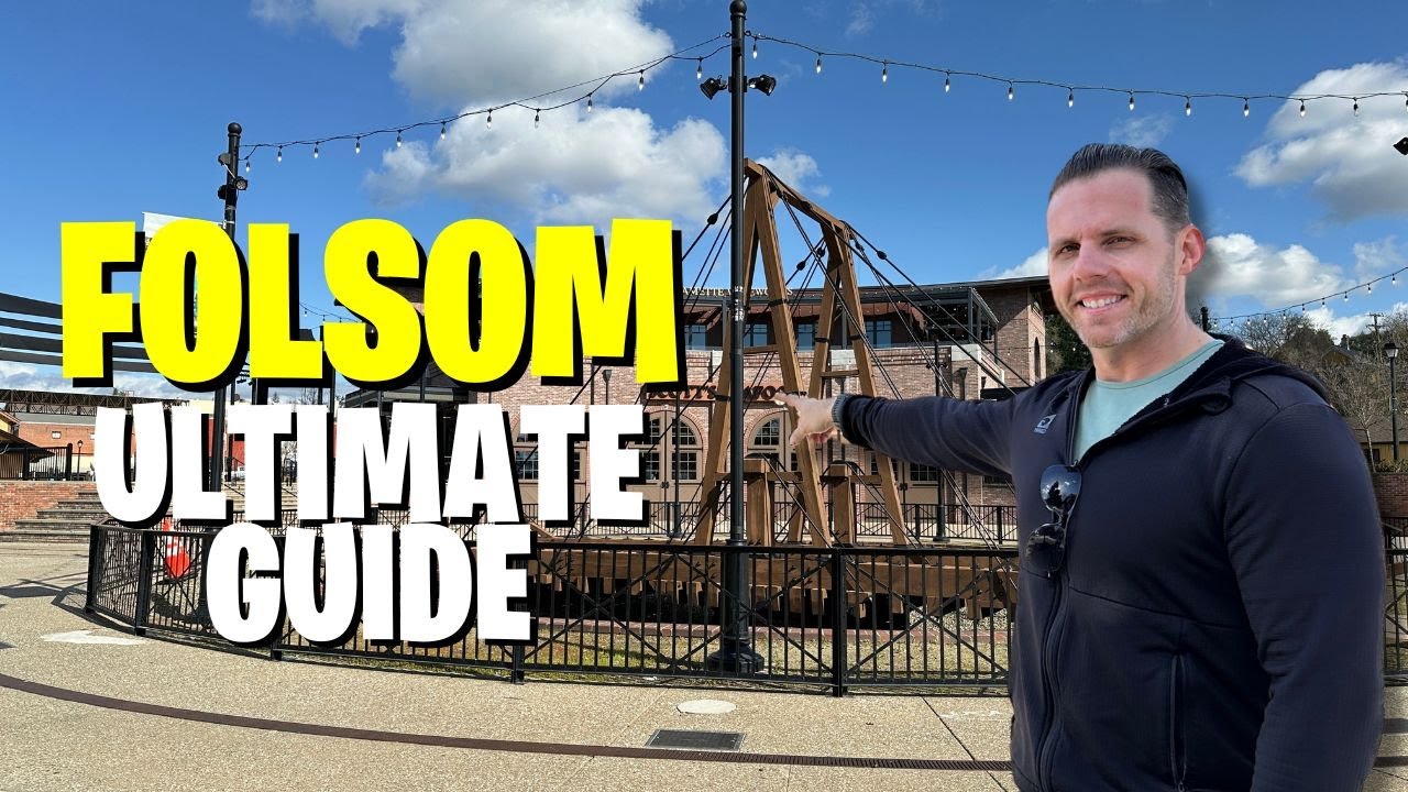 The ULTIMATE Guide to Sacramento California's HOTTEST Suburb: Folsom CA