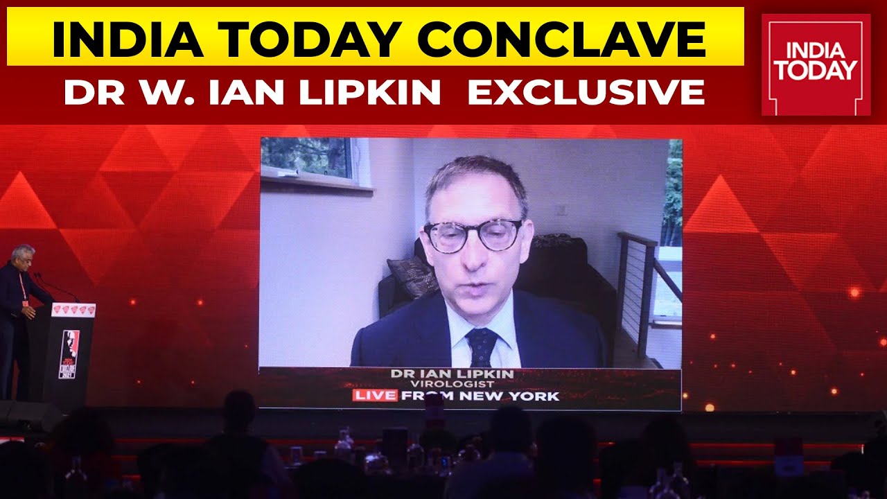 Virologist Dr W. Ian Lipkin On Contagion, Containment & Next Crisis | India Today Conclave 2021