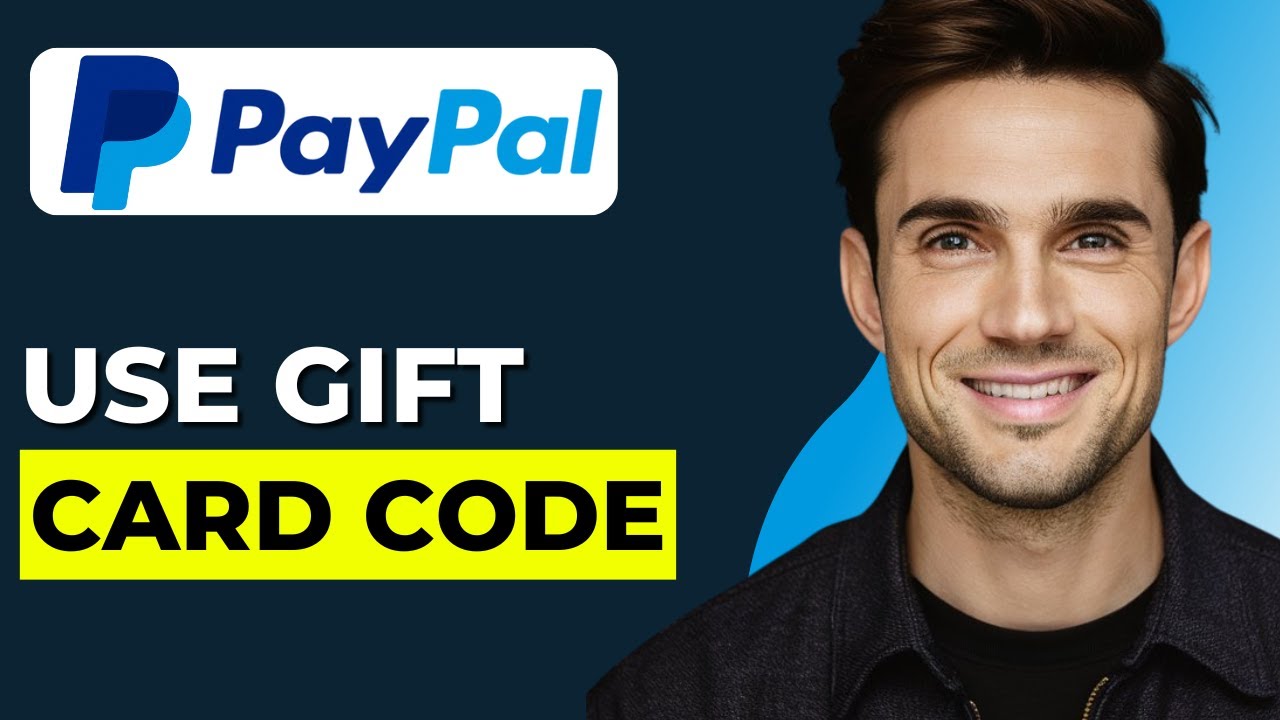 How to Use PayPal Gift Card Code (2026 Updated)