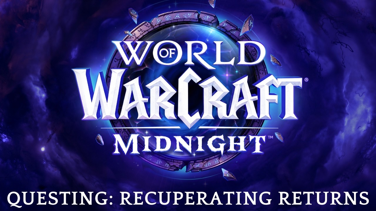 World of Warcraft: Midnight - Questing: Recuperating Returns