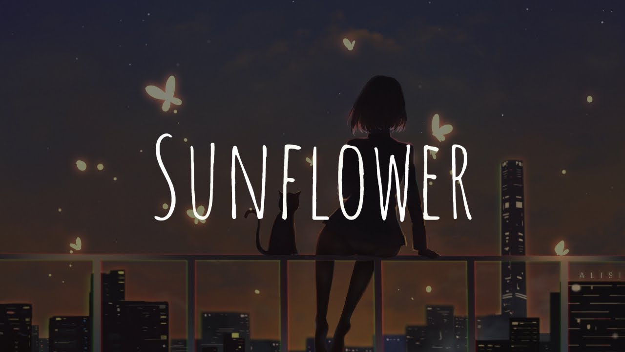 「Nightcore」- Sunflower (Post Malone, Swae Lee)