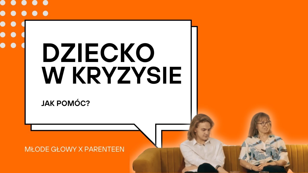 SERIA DZIECKO W KRYZYSIE: Dziecko w kryzysie (cz. 2) — strategie pomocy dla rodziców i opiekunów
