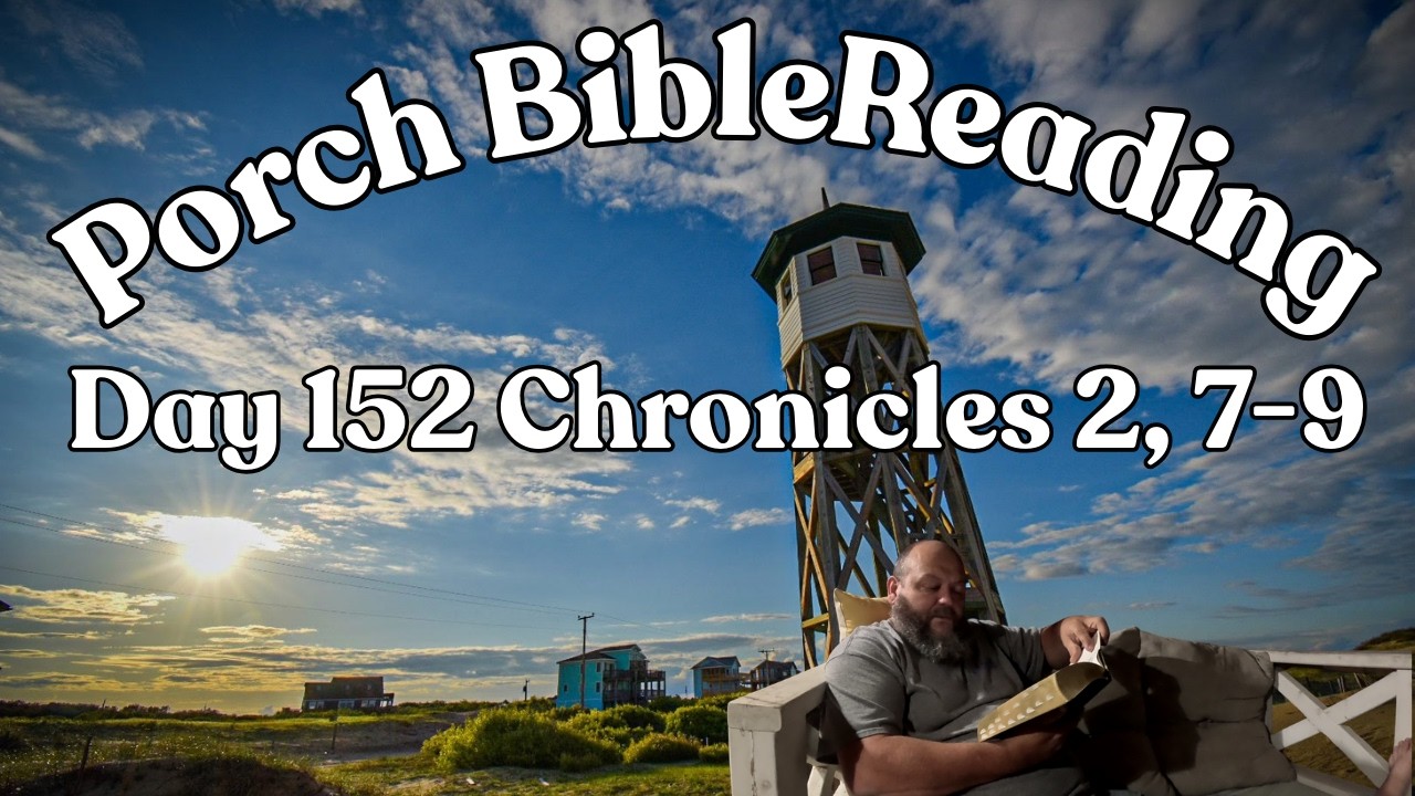 Day 152 Bible Reading / Chronicles 2, 7-9
