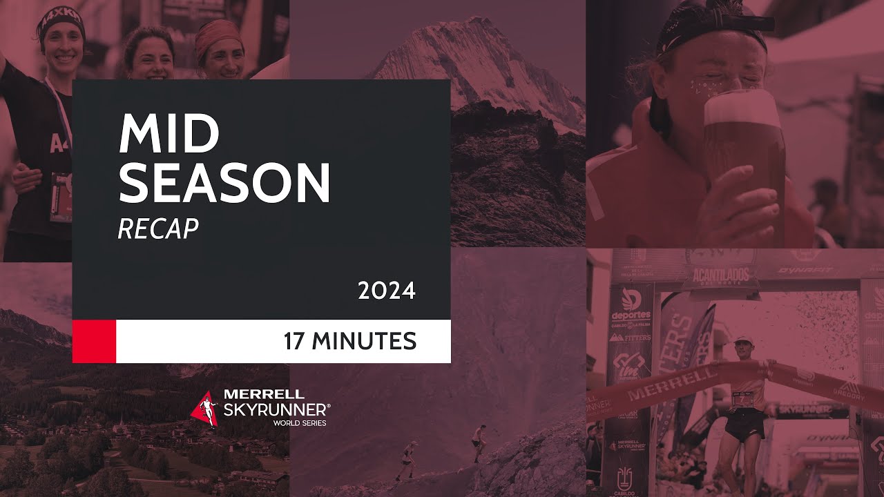 MID SEASON RECAP 2024 -  MSWS24 - Skyrunning
