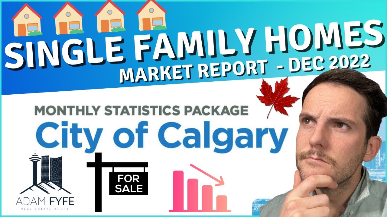 Calgary Real Estate: Single Family Homes Update | Dec 22