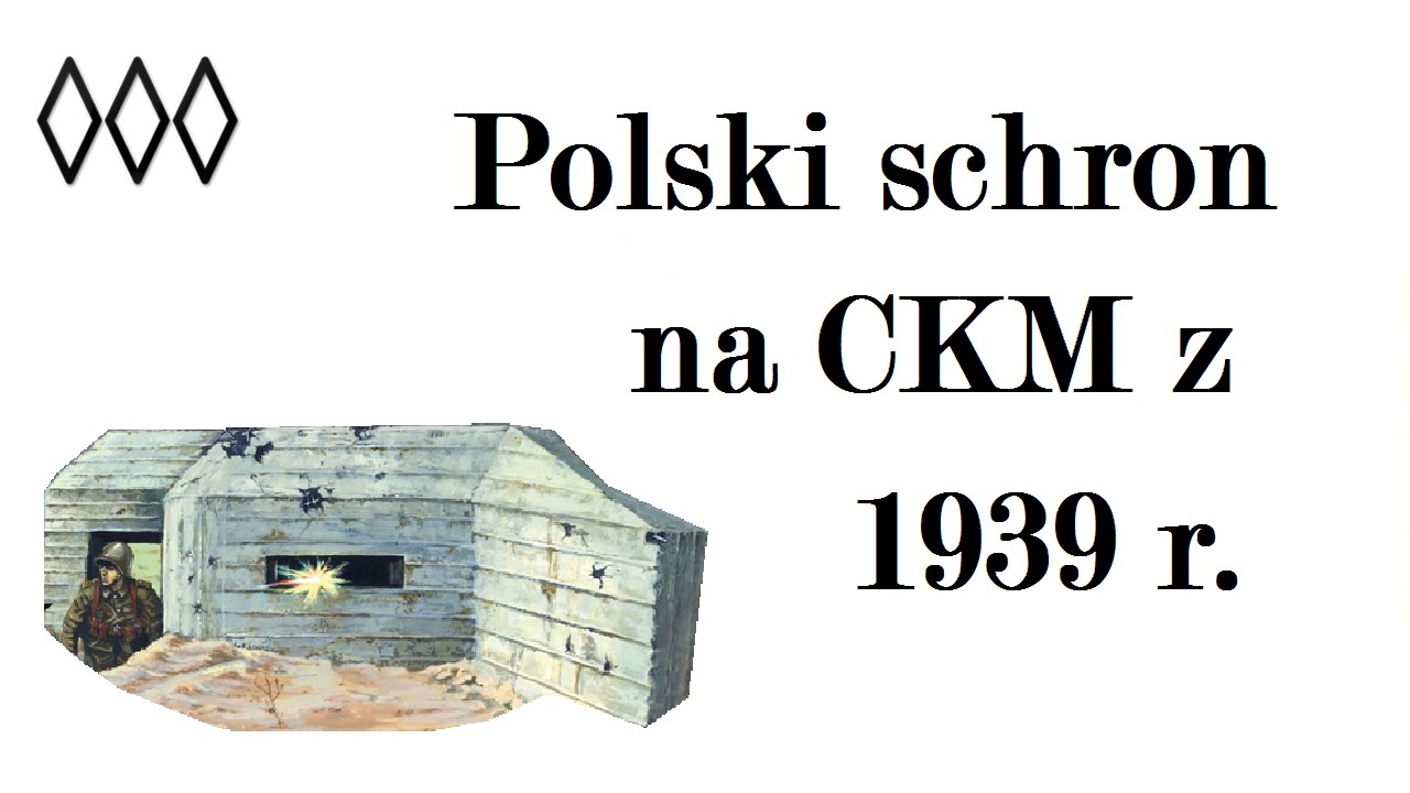 Polski schron na CKM z 1939 r.