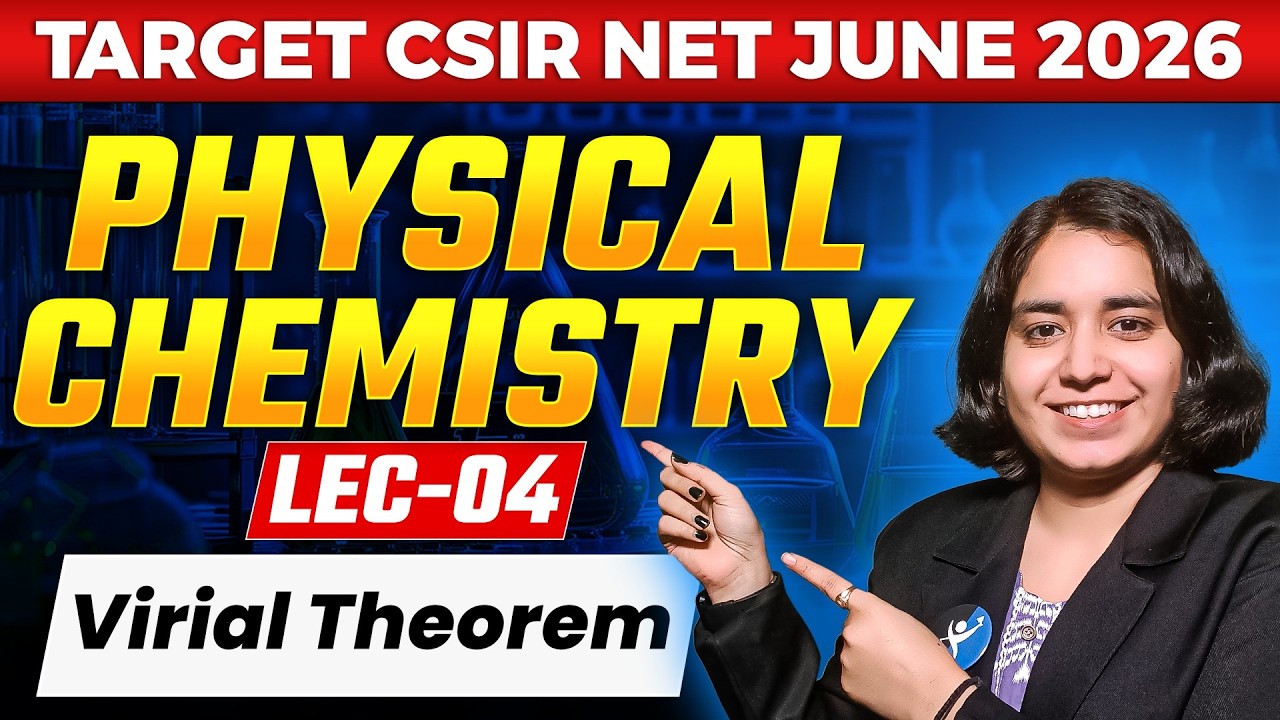 Virial Theorem | Physical Chemistry | CSIR NET Chemistry | Lec 04 | IFAS