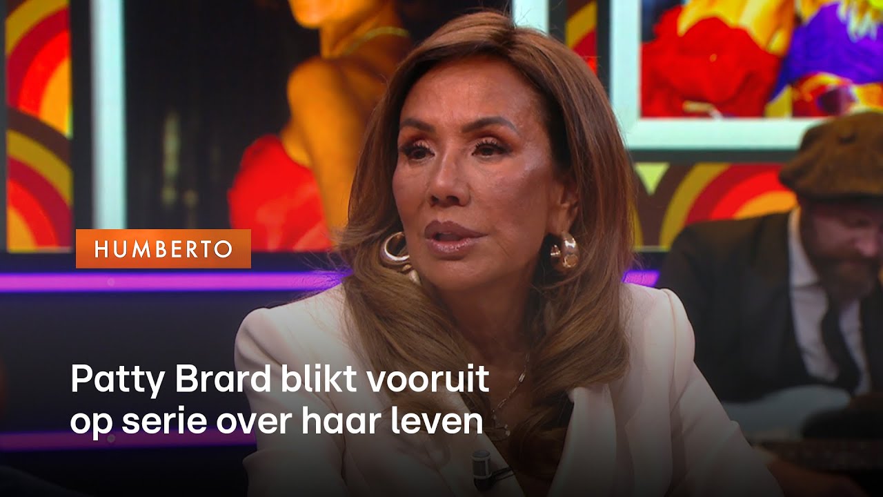 Wat vindt Patty Brard over serie over haar leven? | Humberto