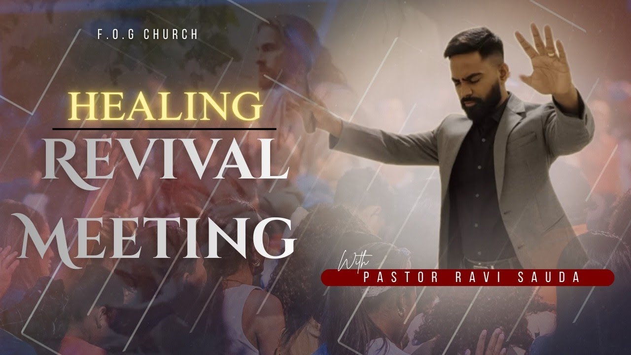 FOG CHURCH | HEALING REVIVAL | WITH RAVI PASTOR | LIVE 
