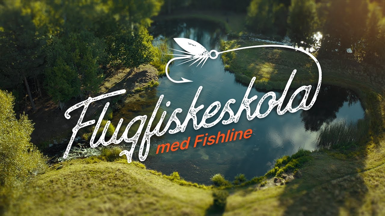 Flugfiskeskola med Fishline.se - Allt du behöver veta för att börja flugfiska!