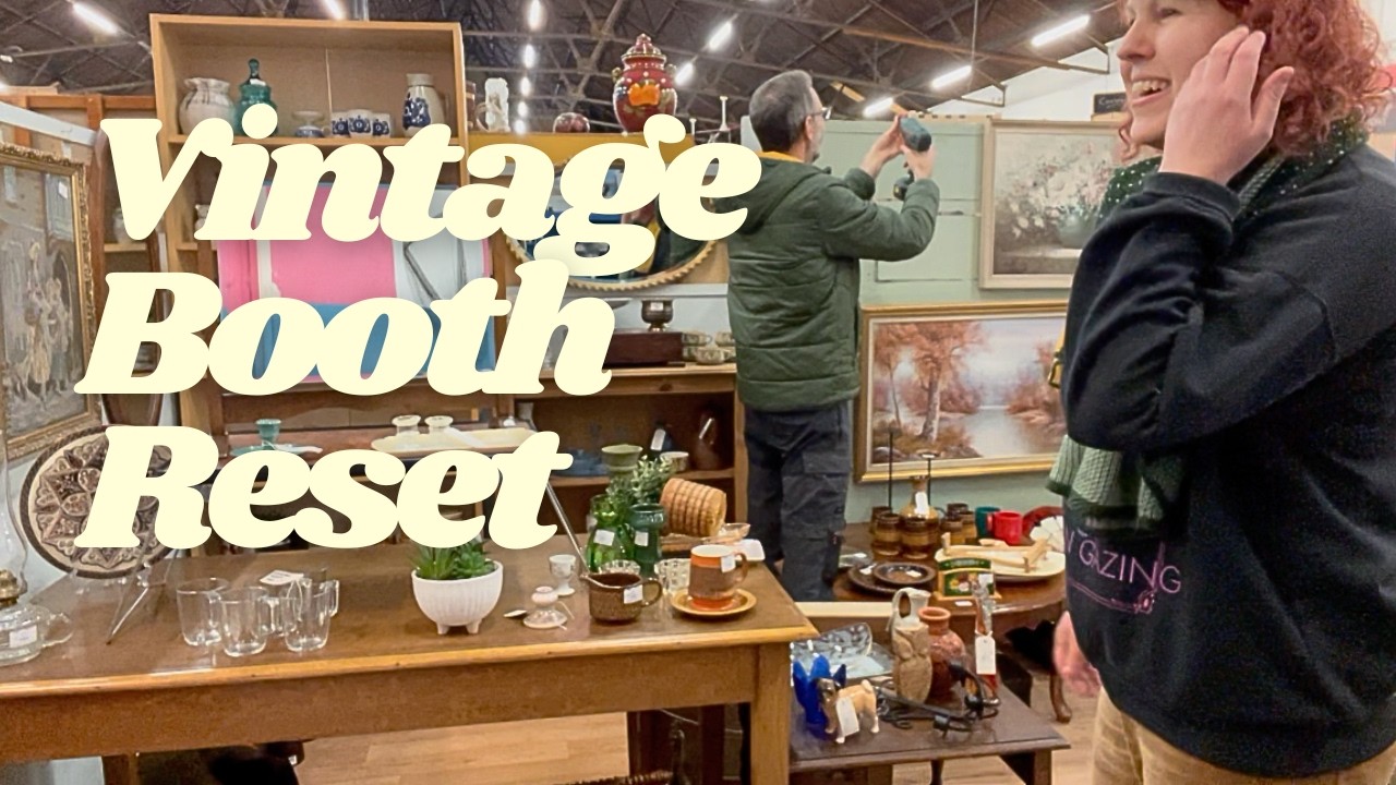 Time For A Reset At Our Vintage and Antique Booth | Andrea Hills