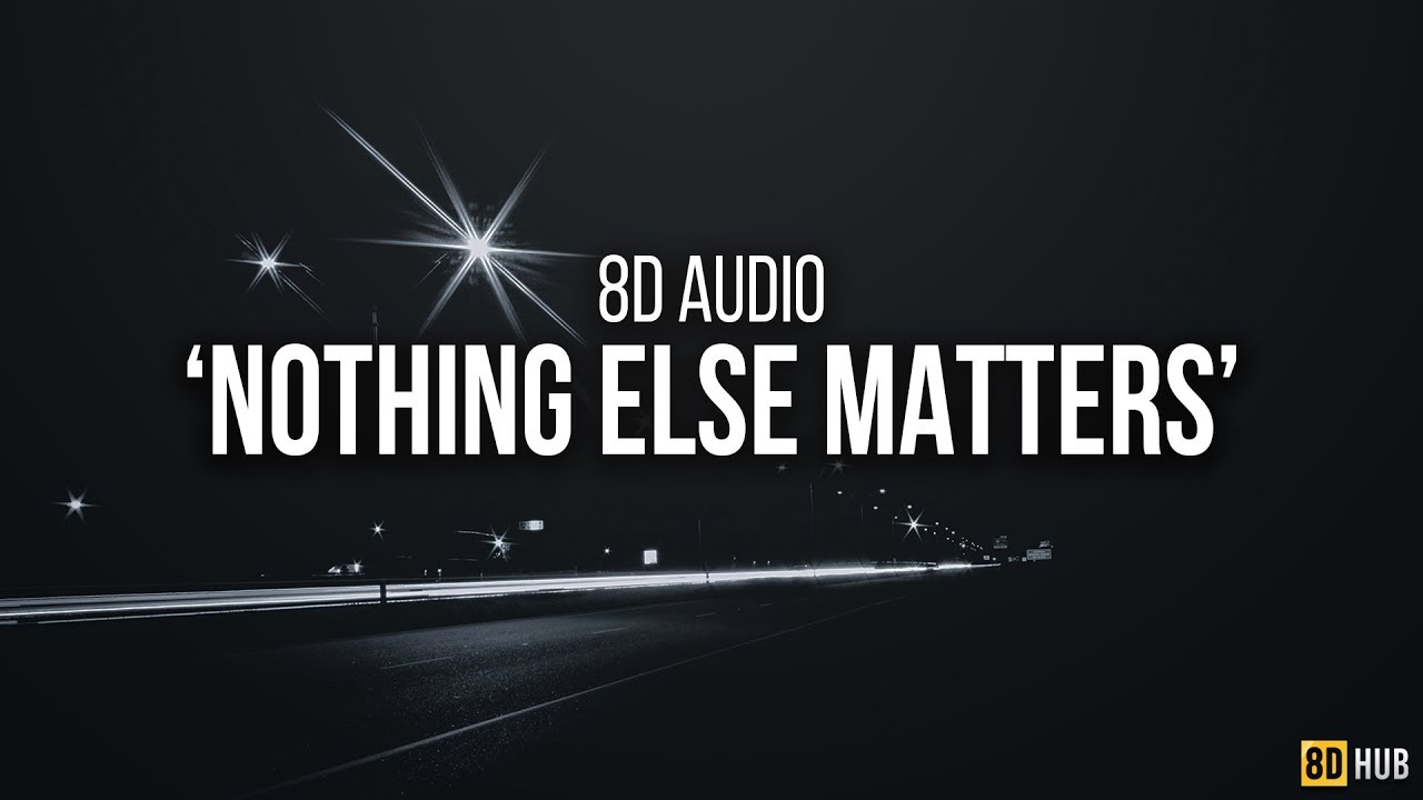 Metallica - Nothing Else Matters | 8D AUDIO