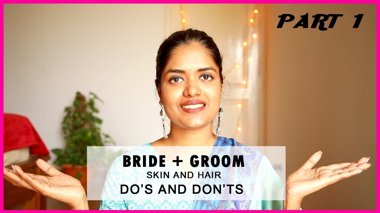 BRIDE AND GROOM Do's And Don'ts | PART 1 | SKIN AND HAIR CARE || #100dayswithsowbii DAY67