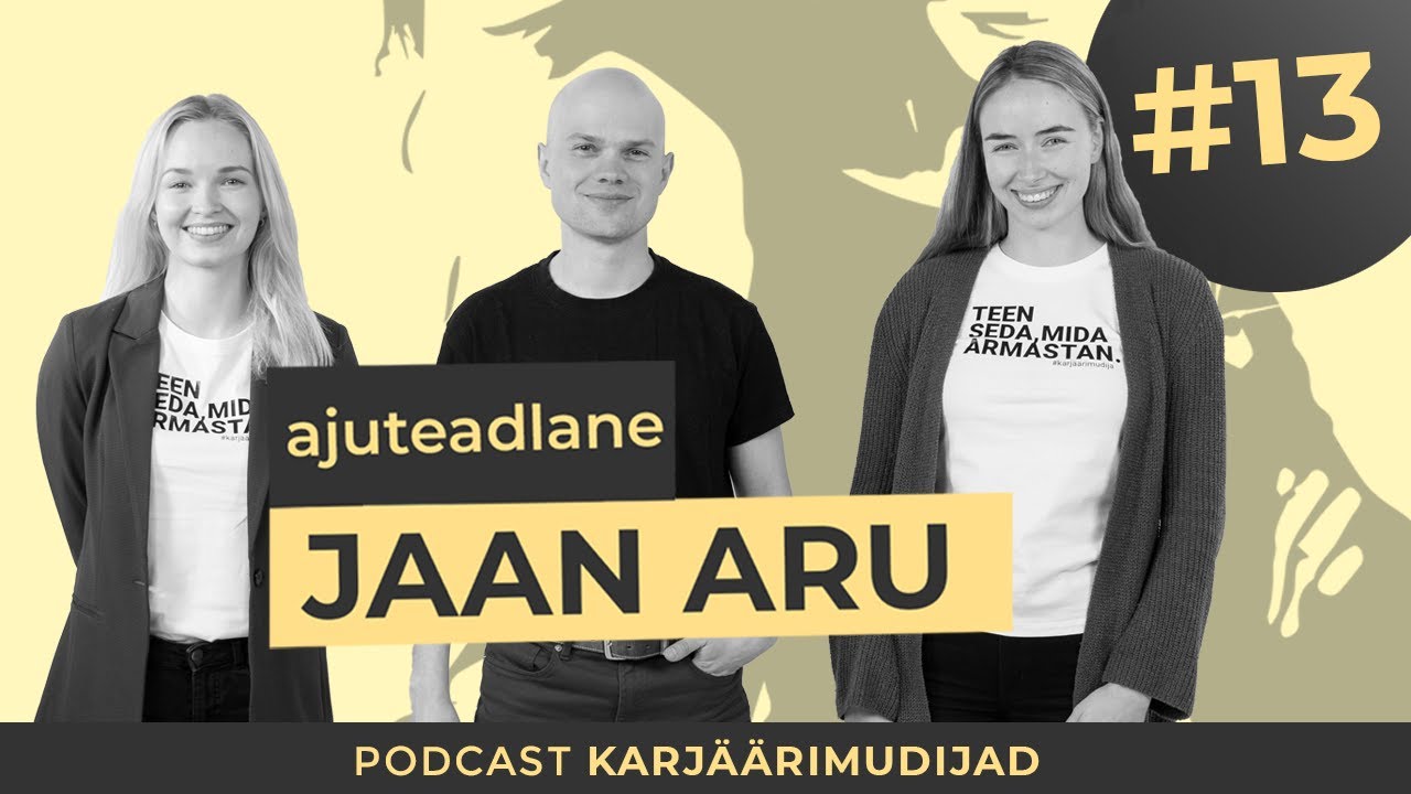 Ajuteadlane Jaan Aru: r&auml;pparist teadlaseks KARJ&Auml;&Auml;RIMUDIJAD #13