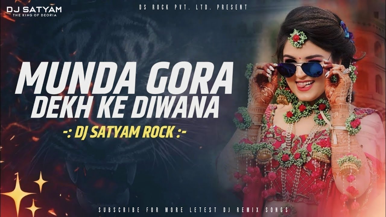 Munda Gora Rang Dekh Ke Diwana Ho Gaya Old Hindi Remix - Dj Satyam Rock